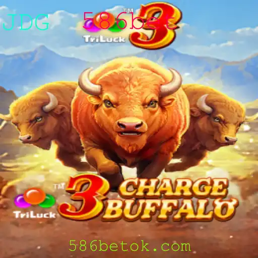 Descubra o Fascinante Mundo do Jogo 3ChargeBuffalo da 586bet