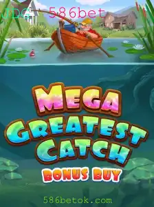 Descubra a Excitante Experiência do Jogo MegaGreatestCatchBonusBuy com 586bet